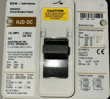 Load image into Gallery viewer, Eaton HJDDC3250A1301T1001 250A 600V DC Circuit Breaker